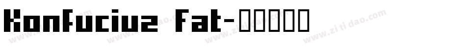 Konfuciuz Fat字体转换